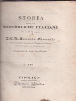 Storia delle Repubbliche Italiane dei secoli di mezzo vol XVI