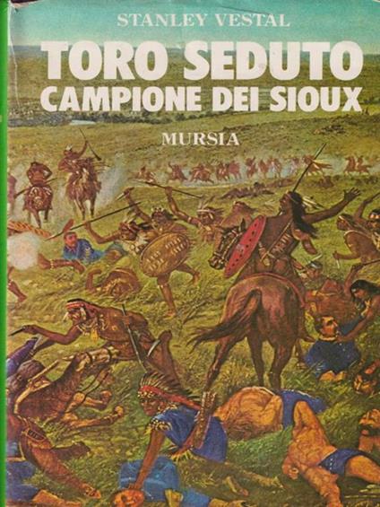 Toro seduto. Campione dei Sioux - Stanley Vestal - copertina
