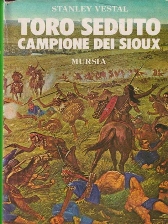 Toro seduto. Campione dei Sioux - Stanley Vestal - copertina