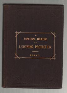 A Practical Treatise On Lightning Protection - Henry W. Spang - copertina