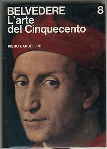 Belvedere. Vol.8. L'arte del Cinquecento - Piero Bargellini - copertina