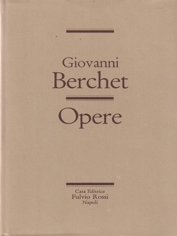 Berchet. Opere