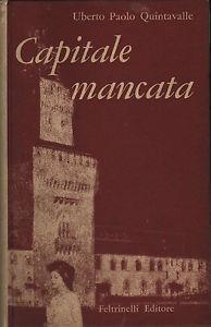 Capitale mancata - Uberto P. Quintavalle - copertina