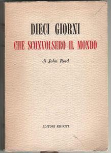 Dieci giorni che sconvolsero il mondo - John Reed - copertina