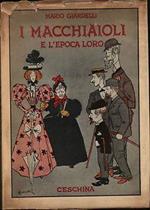 I Macchiaioli e l'epoca loro