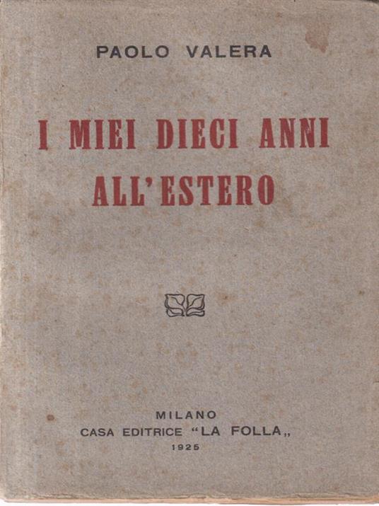 I miei dieci anni all'estero - Paolo Valera - copertina