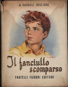 Il fanciullo scomparso. Con illustrazioni di Bartoli - Andrea Cavalli Dell'Ara - copertina