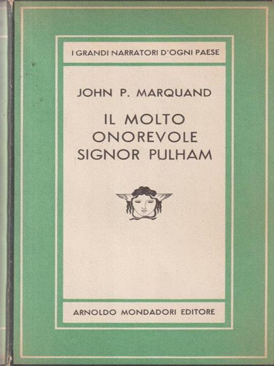Il molto onorevole signor Pulham. - John P. Marquand - copertina