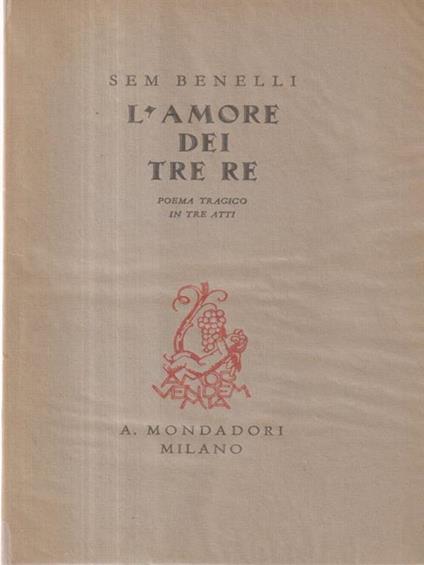 L' amore dei tre re - Sem Benelli - copertina