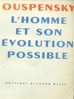 L' homme et son evolution possible