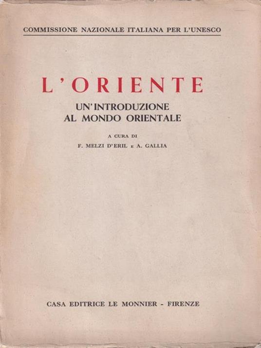 L' oriente un'introduzione al mondo orientale - Adriano Gallia - copertina