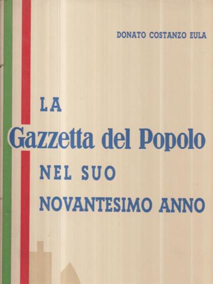 La Gazzetta del Popolo nel suo novantesimo anno - Donato Costanzo Eula - copertina