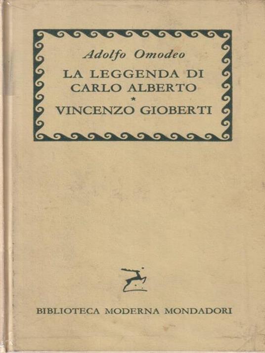 La leggenda di Carlo Alberto Vincenzo Gioberti - Adolfo Omodeo - copertina