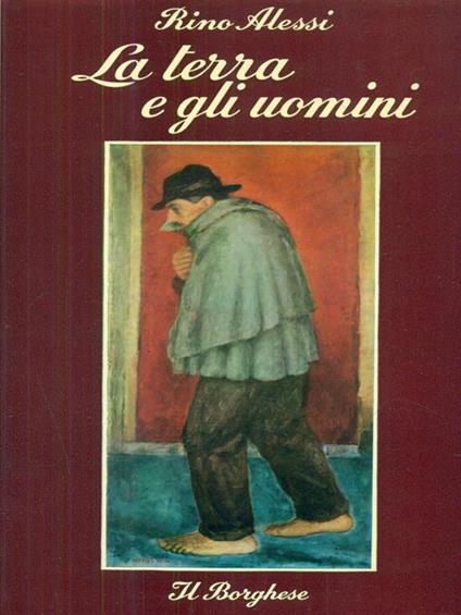 La terra e gli uomini - Rino Alessi - copertina