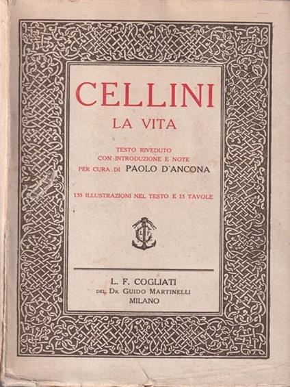 La Vita Di Benvenuto Cellini - Paolo D'Ancona - copertina