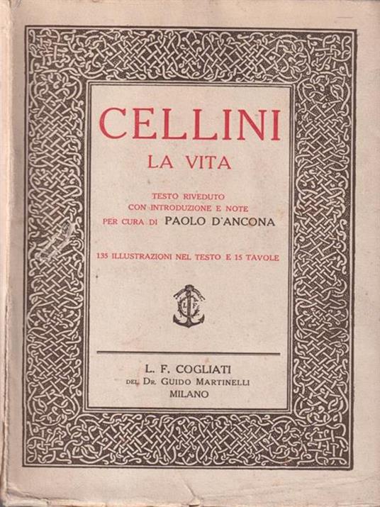 La Vita Di Benvenuto Cellini - Paolo D'Ancona - copertina