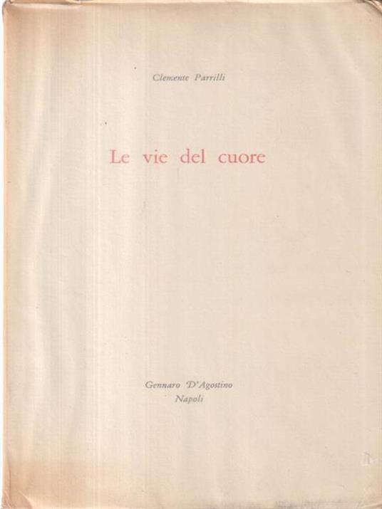 Le vie del cuore - Clemente Parrilli - copertina