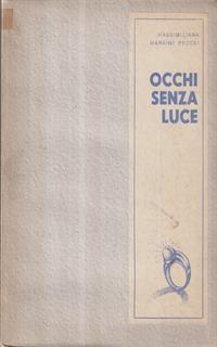 Occhi senza luce. Con illustrazioni di Antonio Maraini