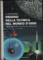 Prodigi della tecnica nel mondo d'oggi
