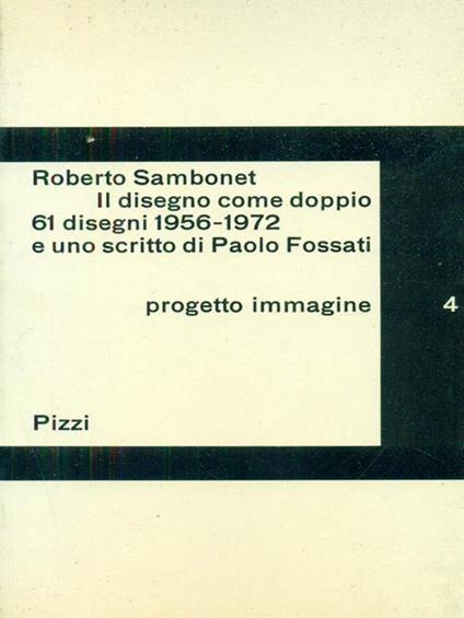 Roberto Sambonet il disegno come doppio - Roberto Sambonet - copertina
