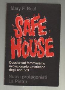 Safe house, dossier sul femminismo rivoluzionario m.f.beal, la pietra 1978 - M. F. Beal - copertina