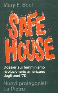 Safe house, dossier sul femminismo rivoluzionario m.f.beal, la pietra 1978