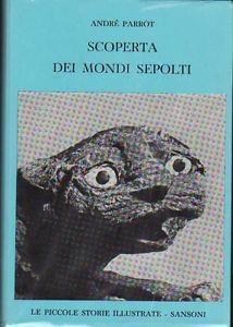Scoperta Dei Mondi Sepolti - André Parrot - copertina