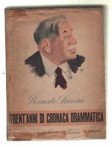 Trent'Anni Di Cronaca Drammatica - Renato Simoni - copertina