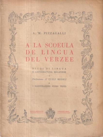 A La Scoeula De Lingua Del Verzee - A. M. Pizzagalli - copertina