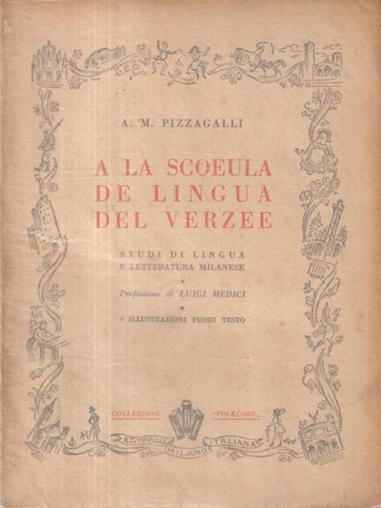 A La Scoeula De Lingua Del Verzee - A. M. Pizzagalli - copertina