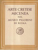 Arte Cretese Micenea Nel Museo Pigorini di Roma