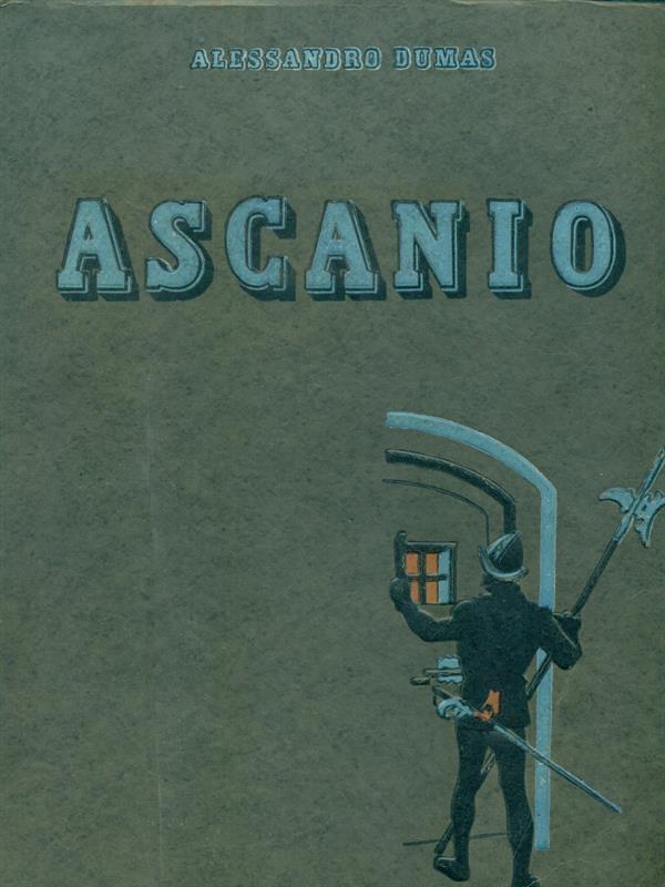 Ascanio. Con illustrazioni di Gustavino