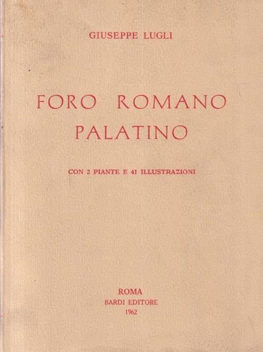 Foro romano palatino - Giuseppe Lugli - copertina