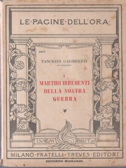 I martiri irredenti della nostra guerra - Tancredi Galimberti - copertina
