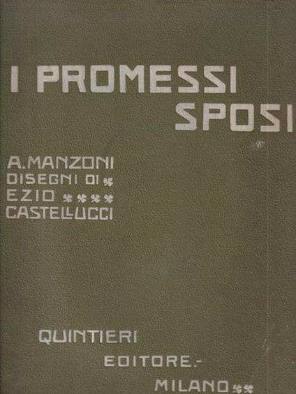 I promessi sposi. Con illustrazioni di Ezio Castellucci Quintieri - Alessandro Manzoni - copertina