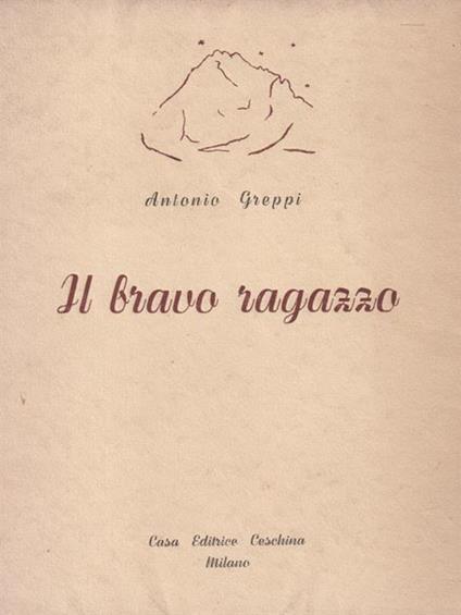 Il bravo ragazzo - Antonio Greppi - copertina