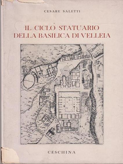 Il ciclo statuario della basilica di Velleia - Cesare Saletti - copertina