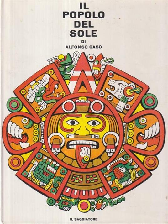 Il popolo del Sole. con illustrazioni di Miguel Covarrubias - Alfonso Caso - copertina