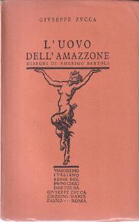 L' uovo dell'amazzone. con illustrazioni di Amerigo Bartoli