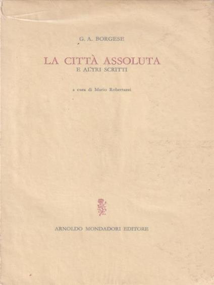 La città assoluta - Giuseppe A. Borgese - copertina