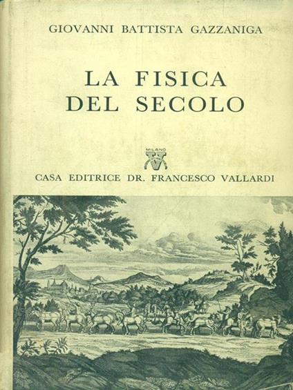La fisica del secolo - Giovanni Battista Gazzaniga - copertina
