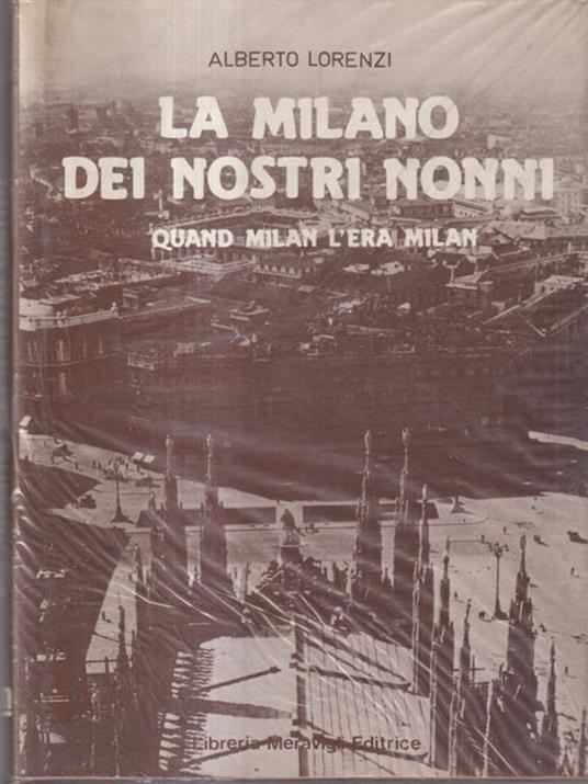 La Milano dei nostri nonni - Alberto Lorenzi - copertina