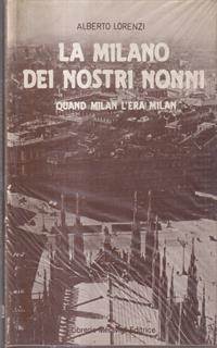 La Milano dei nostri nonni