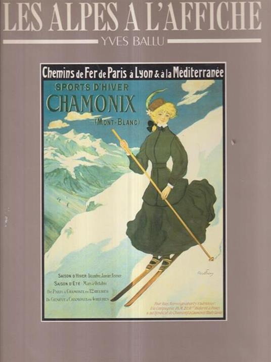 Les Alpes a l'affiche. Con illustrazioni di Colette Rosselli - Yves Ballu - copertina