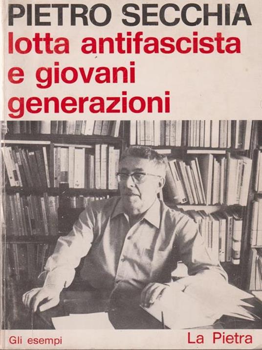 Lotta antifascista e giovani generazioni - Pietro Secchia - copertina