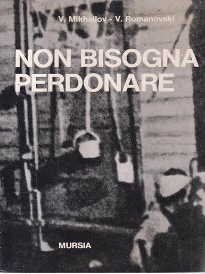 Non bisogna perdonare - Viktor Mikhajlov - copertina