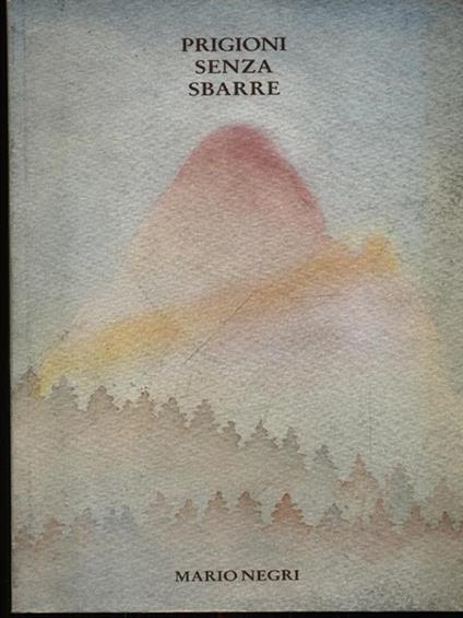 Prigioni senza sbarre - Marcello Negri - copertina