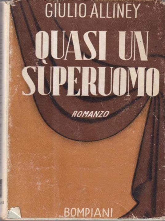 Quasi un superuomo - Giulio Alliney - copertina