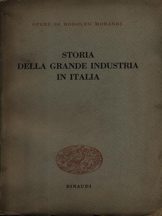 Storia della grande industria in Italia - Rodolfo Morandi - copertina
