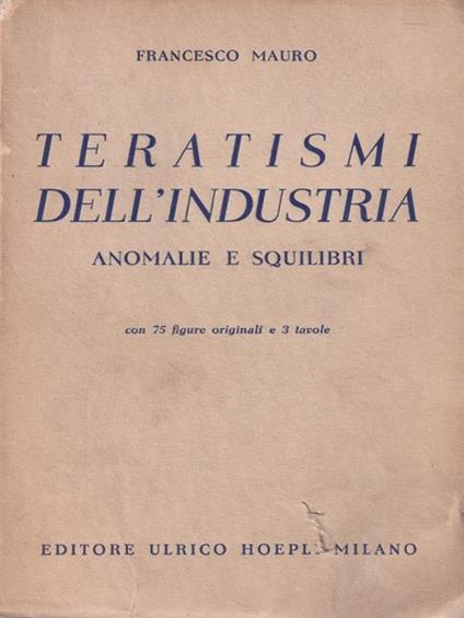 Teratismi dell'industria - Francesco Mauro - copertina